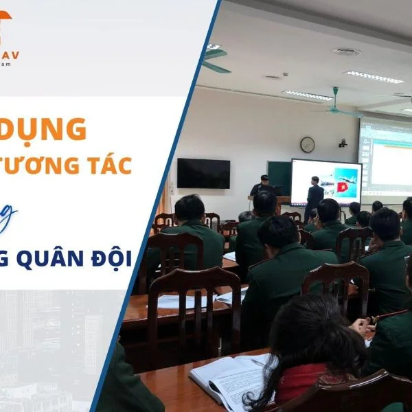 Ứng dụng Màn hình tương tác trong Môi trường Quân Đội