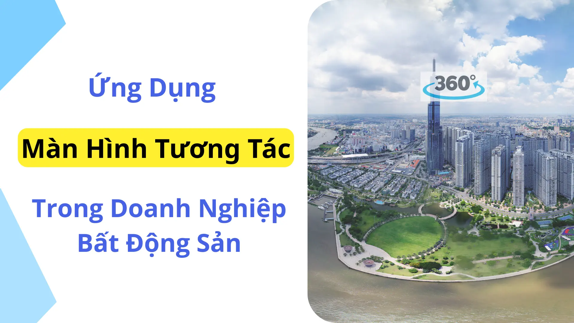 Màn Hình Tương Tác Cho Bất Động Sản – Tạo Ấn Tượng Khi Giới Thiệu Dự Án